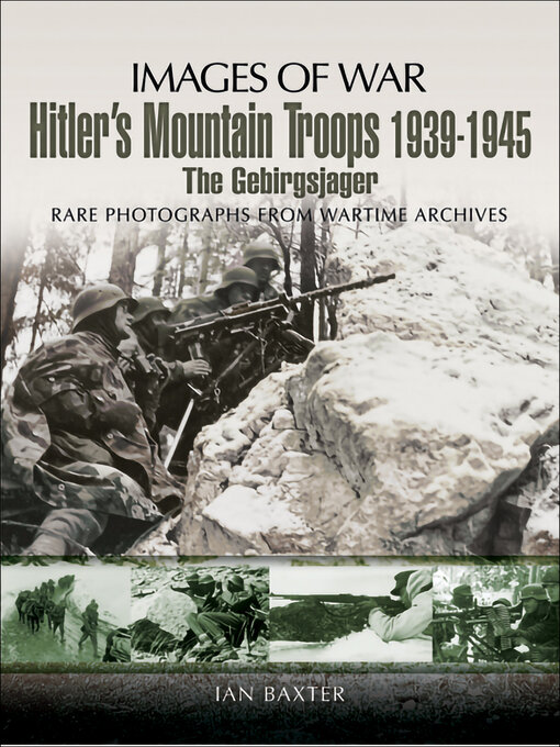 Title details for Hitler's Mountain Troops, 1939–1945 by Ian Baxter - Available